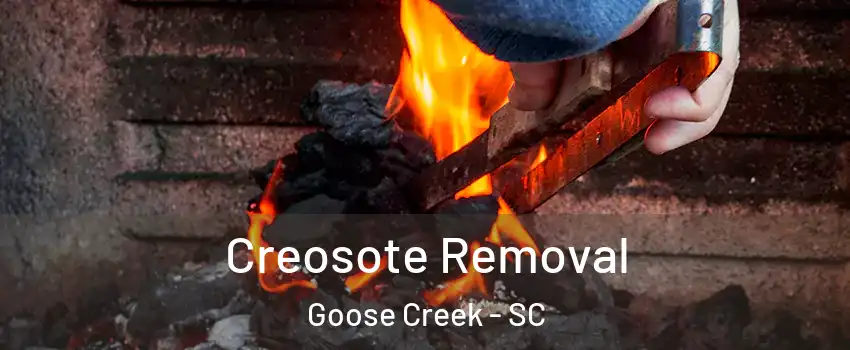  Creosote Removal Goose Creek - SC