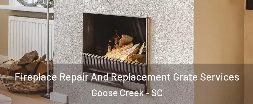  Fireplace Repair And Replacement Grate Services Goose Creek - SC