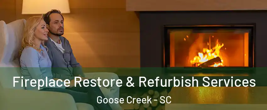  Fireplace Restore & Refurbish Services Goose Creek - SC