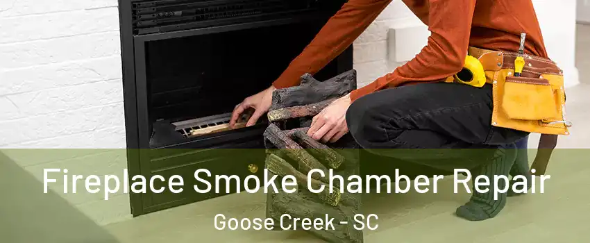  Fireplace Smoke Chamber Repair Goose Creek - SC