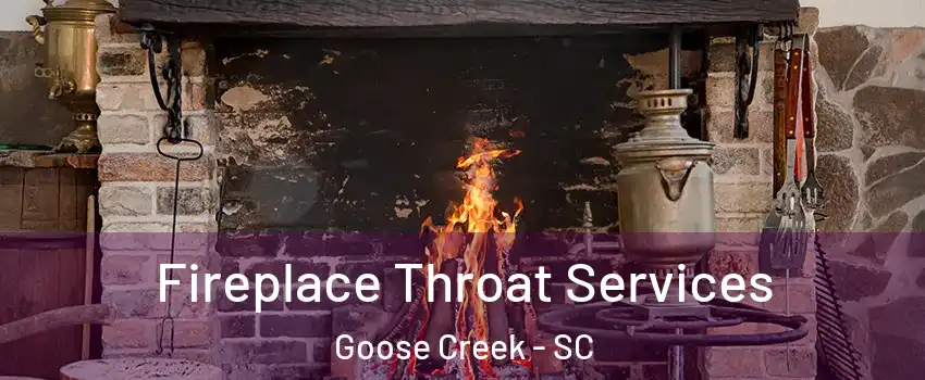  Fireplace Throat Services Goose Creek - SC