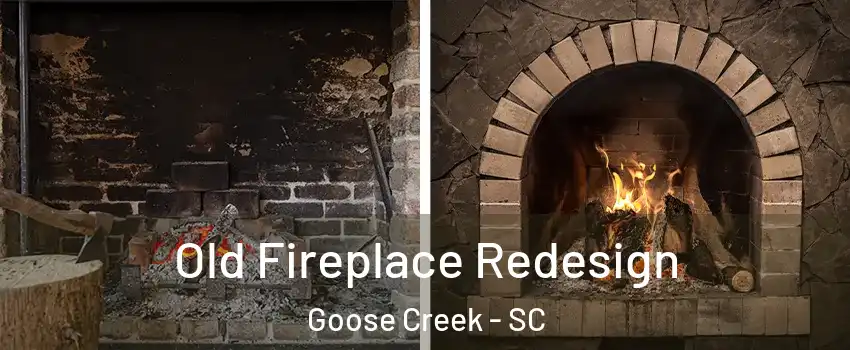  Old Fireplace Redesign Goose Creek - SC