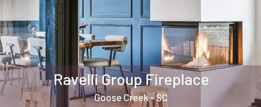  Ravelli Group Fireplace Goose Creek - SC
