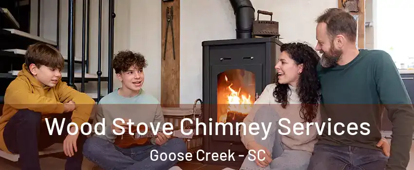  Wood Stove Chimney Services Goose Creek - SC